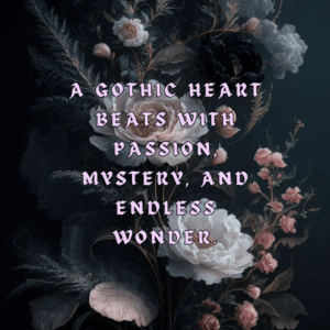 A Gothic Heart